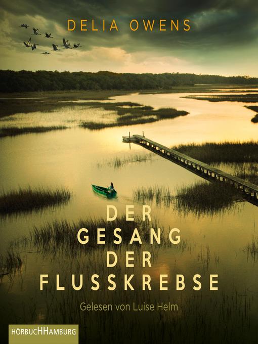 Title details for Der Gesang der Flusskrebse by Delia Owens - Available